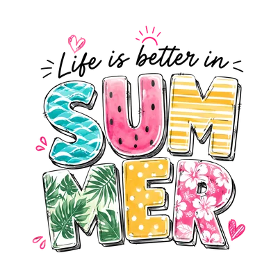 Life Is Better In Summer