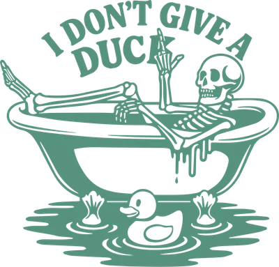 I Don't Give A Duck