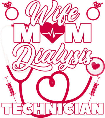 Wife Mom Dialysis Technician
