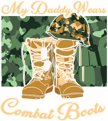 My Daddy Wears Combat Boots