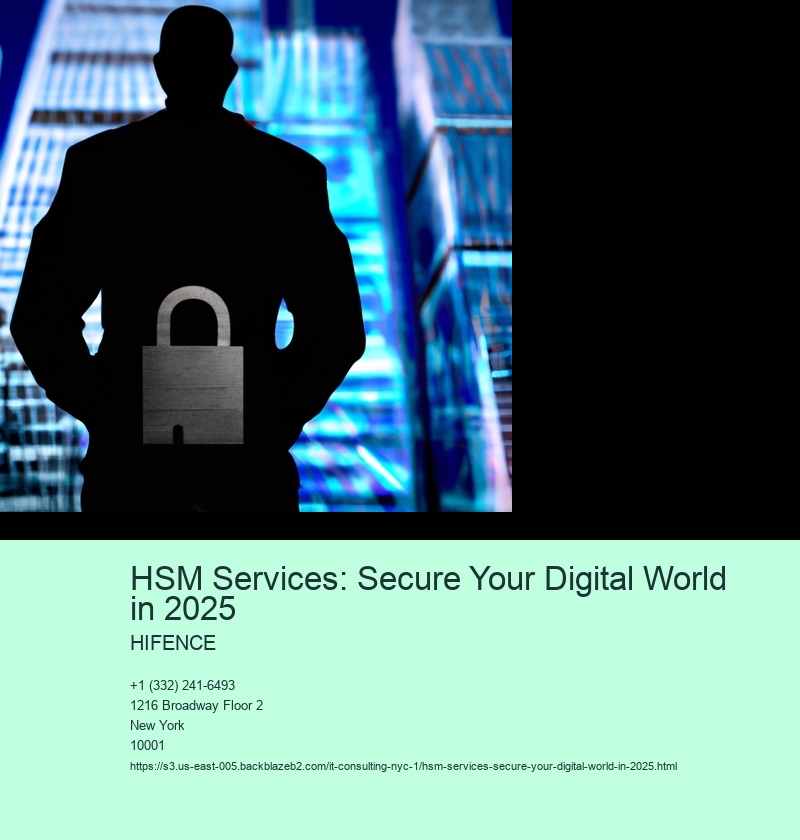 HSM Services: Secure Your Digital World in 2025