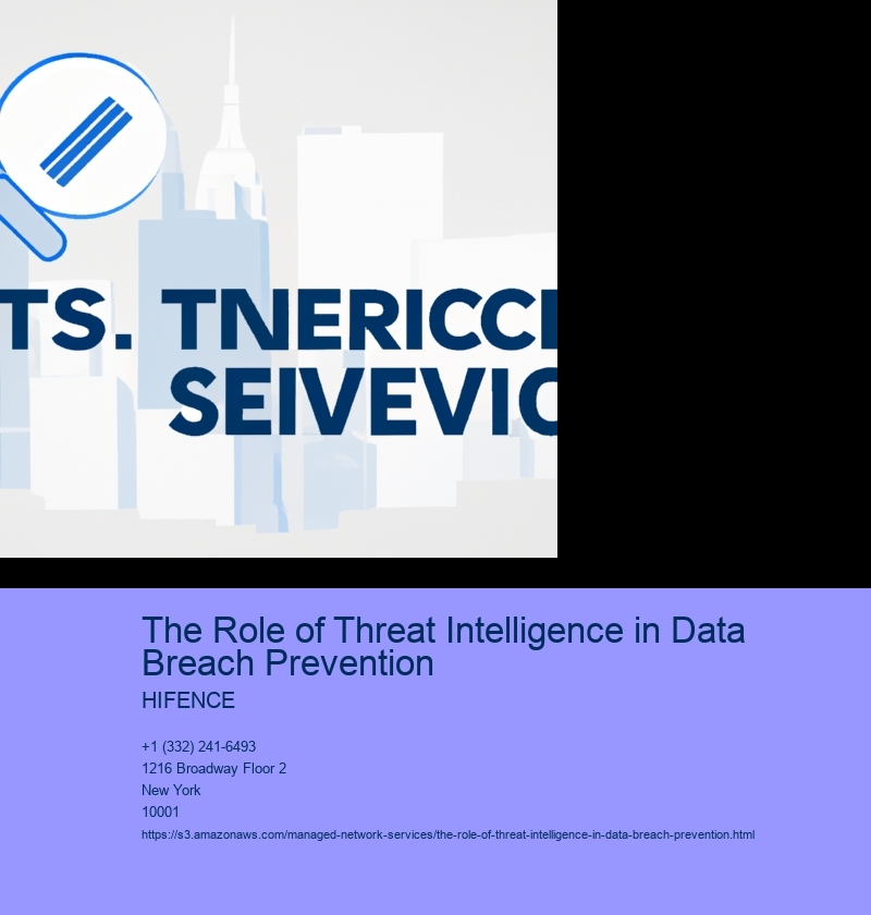 The Role of Threat Intelligence in Data Breach Prevention