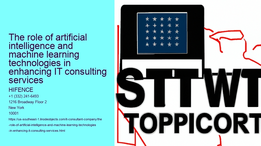 The role of artificial intelligence and machine learning technologies in enhancing IT consulting services 