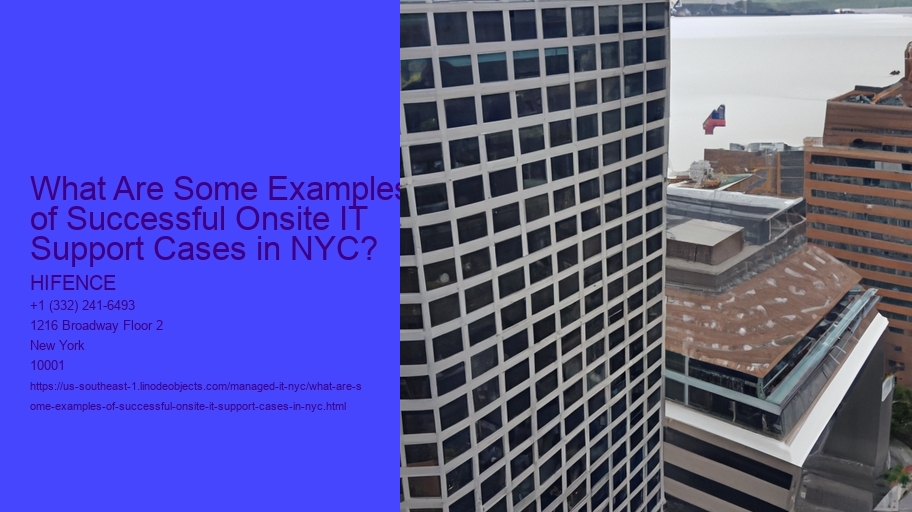 What Are Some Examples of Successful Onsite IT Support Cases in NYC?