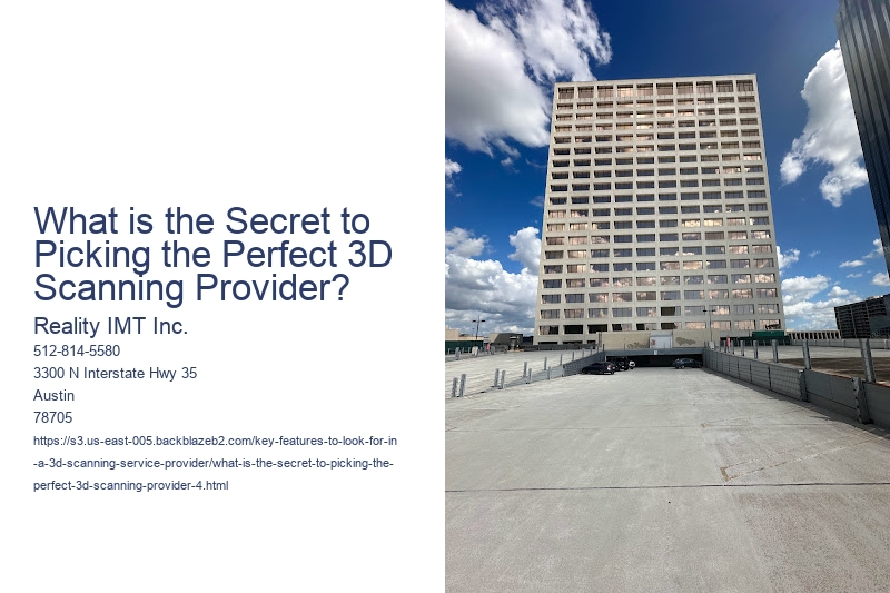 What is the Secret to Picking the Perfect 3D Scanning Provider?