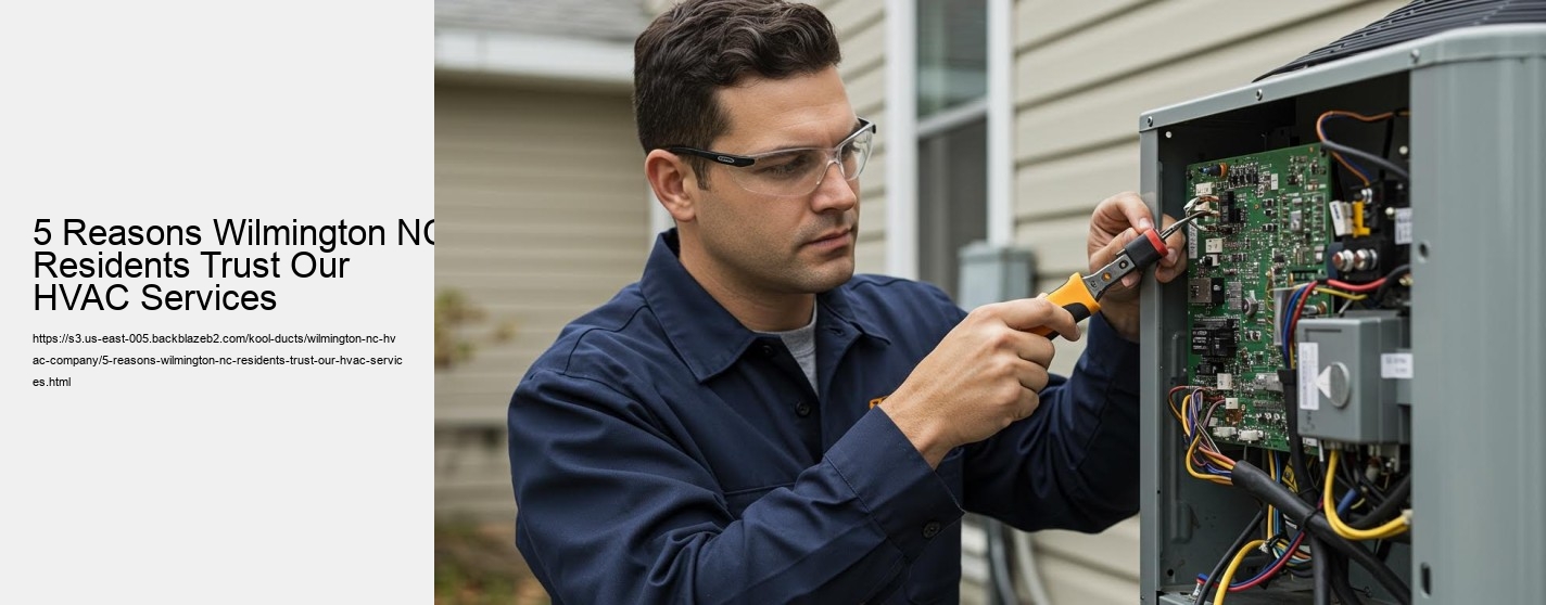 5 Reasons Wilmington NC Residents Trust Our HVAC Services