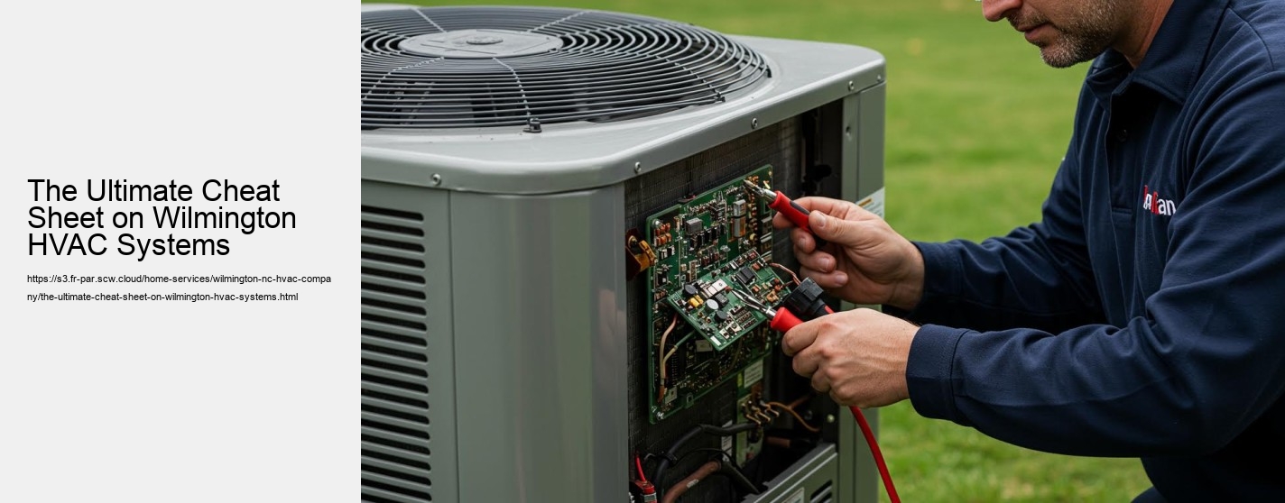 The Ultimate Cheat Sheet on Wilmington HVAC Systems