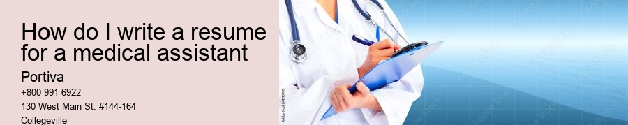 how do I write a resume for a medical assistant