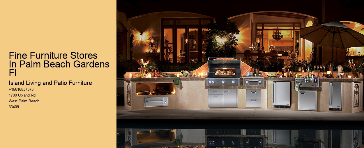 Fine Furniture Stores In Palm Beach Gardens Fl