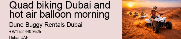 Quad biking Dubai and hot air balloon morning