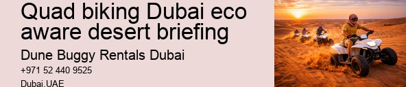 Quad biking Dubai eco aware desert briefing