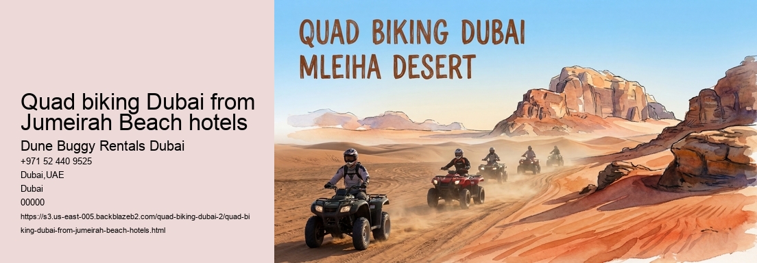 Quad biking Dubai from Jumeirah Beach hotels