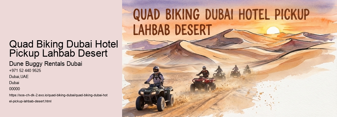 Quad Biking Dubai Hotel Pickup Lahbab Desert