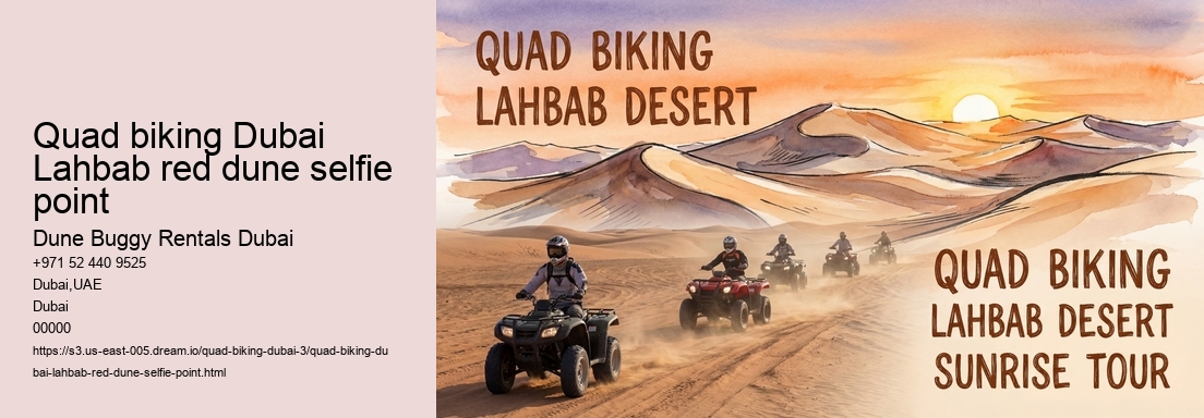 Quad biking Dubai Lahbab red dune selfie point