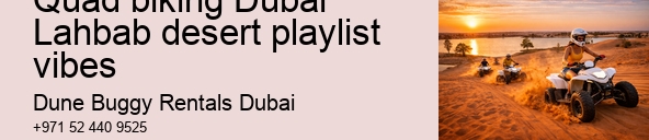 Quad biking Dubai Lahbab desert playlist vibes
