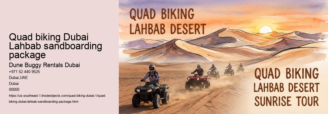 Quad biking Dubai Lahbab sandboarding package