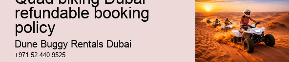 Quad biking Dubai refundable booking policy