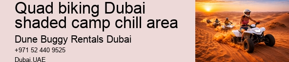 Quad biking Dubai shaded camp chill area