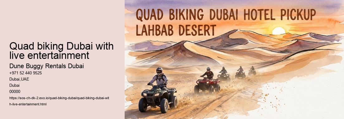 Quad biking Dubai with live entertainment