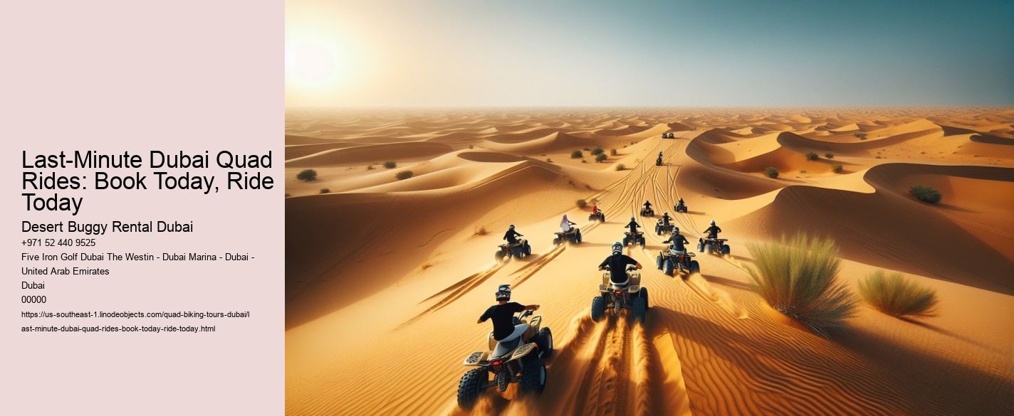 Last-Minute Dubai Quad Rides: Book Today, Ride Today