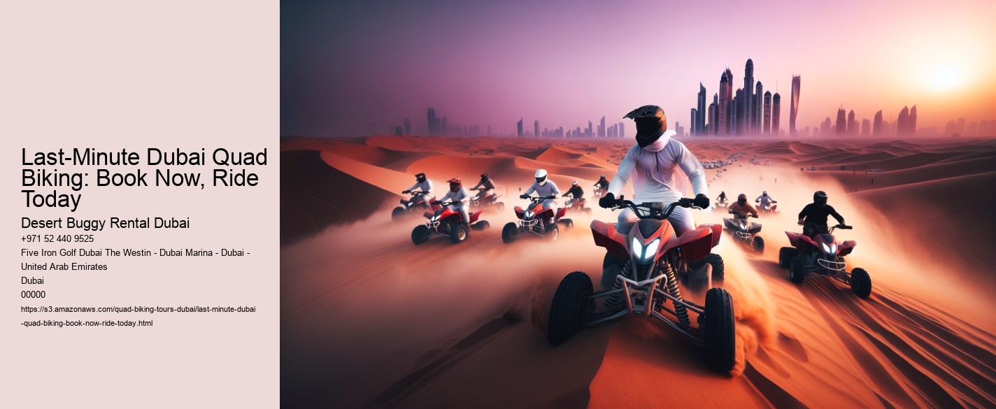 Last-Minute Dubai Quad Biking: Book Now, Ride Today