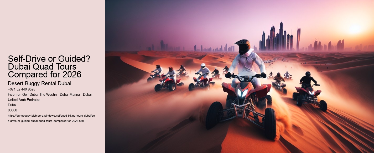 Self-Drive or Guided? Dubai Quad Tours Compared for 2026