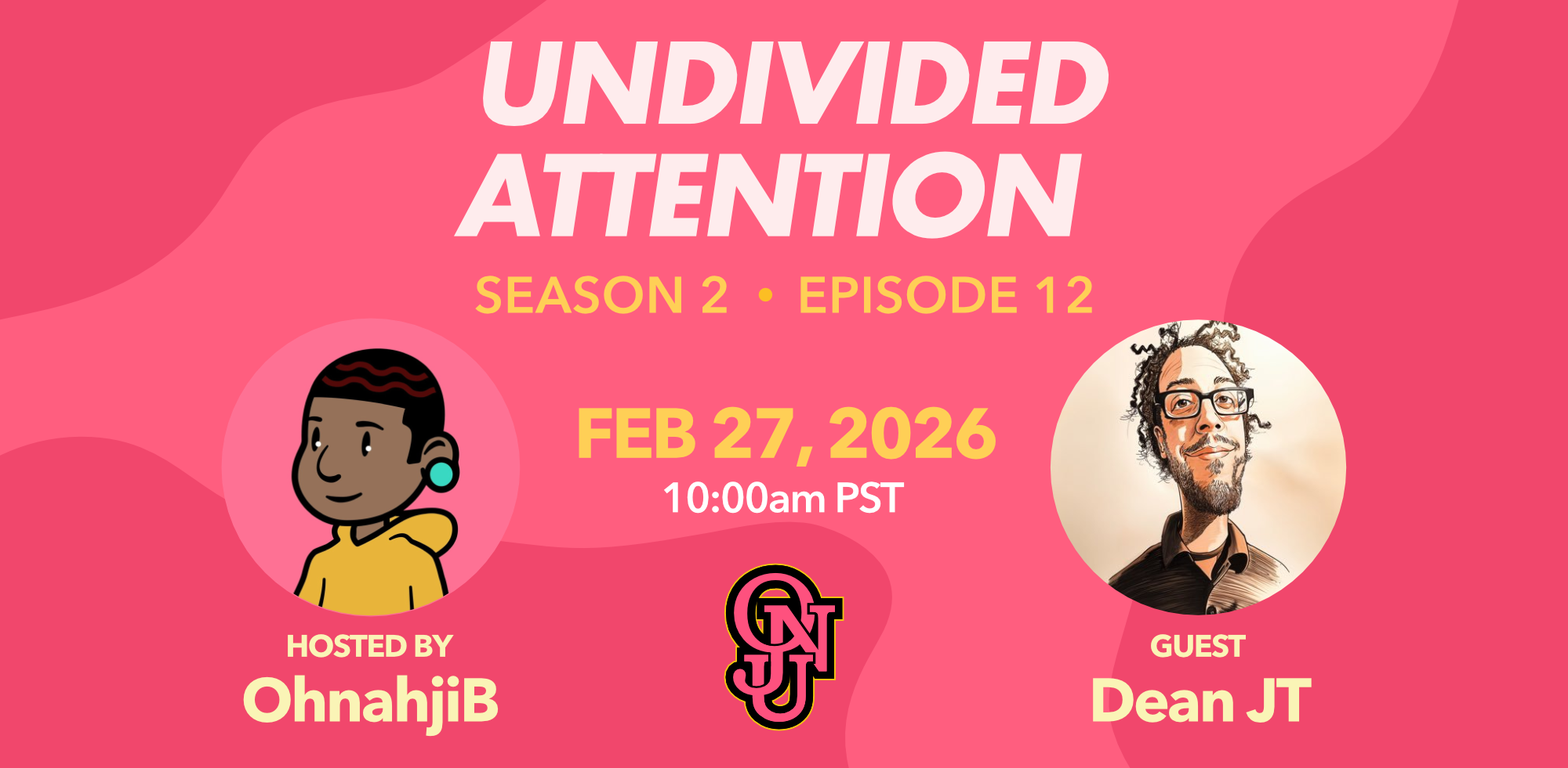 Undivided Attention Season 2 Ep. 12 w/ OhnahjiU Dean JT!! (Day 194/365🗓️)