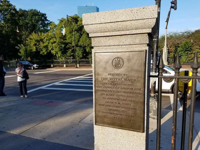 This plaque is installed on the western entrance to Boston Common, bordering the Public Garden.  It is a token of gratitude from the Royal Navy to the people of Boston, for their hospitality during World War 2. 
Inscription:
"Erected by
THE ROYAL