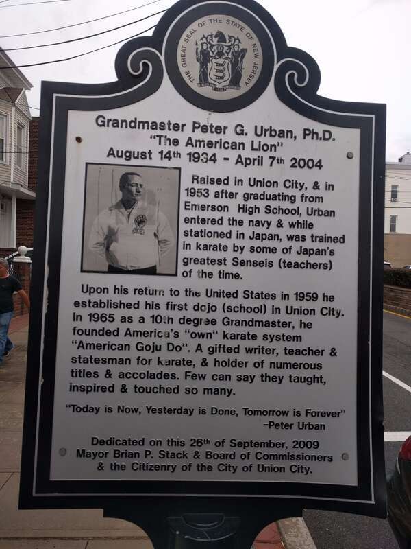 A plaque in Union City, NJ, it reads:
Grandmaster Peter G. Urban Ph.D.
"The American Lion"
August 14th - April 7th 2004
Raised in Union City, &amp; in
1953 after graduating from
Emerson High School, Urban
entered the navy &amp; while
stationed in