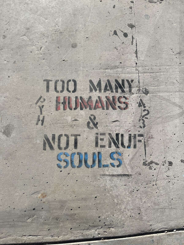 "Too many humans &amp; not enuf souls" street art in Las Vegas, Nevada