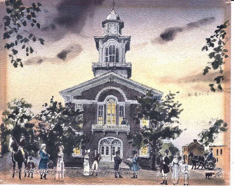 Reproduction of a watercolor by Davis Gray of the Lehigh County Courthouse about 1820