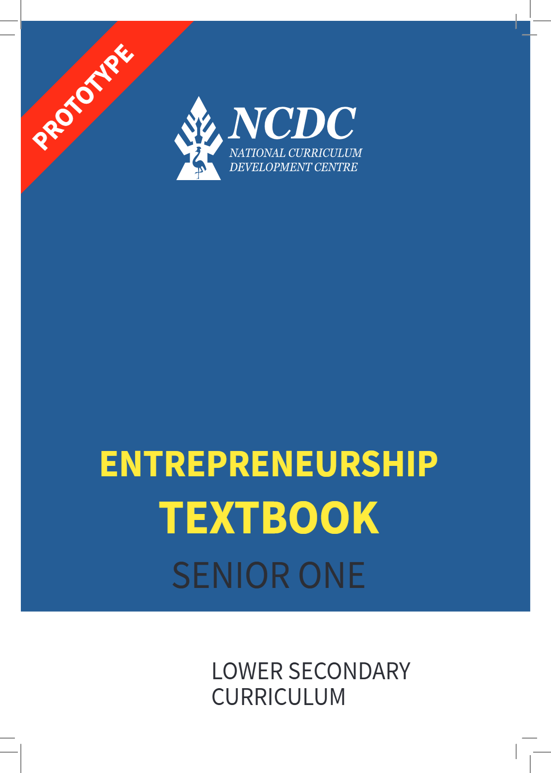 SENIOR ONE ENTREPRENEURSHIP TEXT BOOK  NEW  CURRICULUM BY NCDC