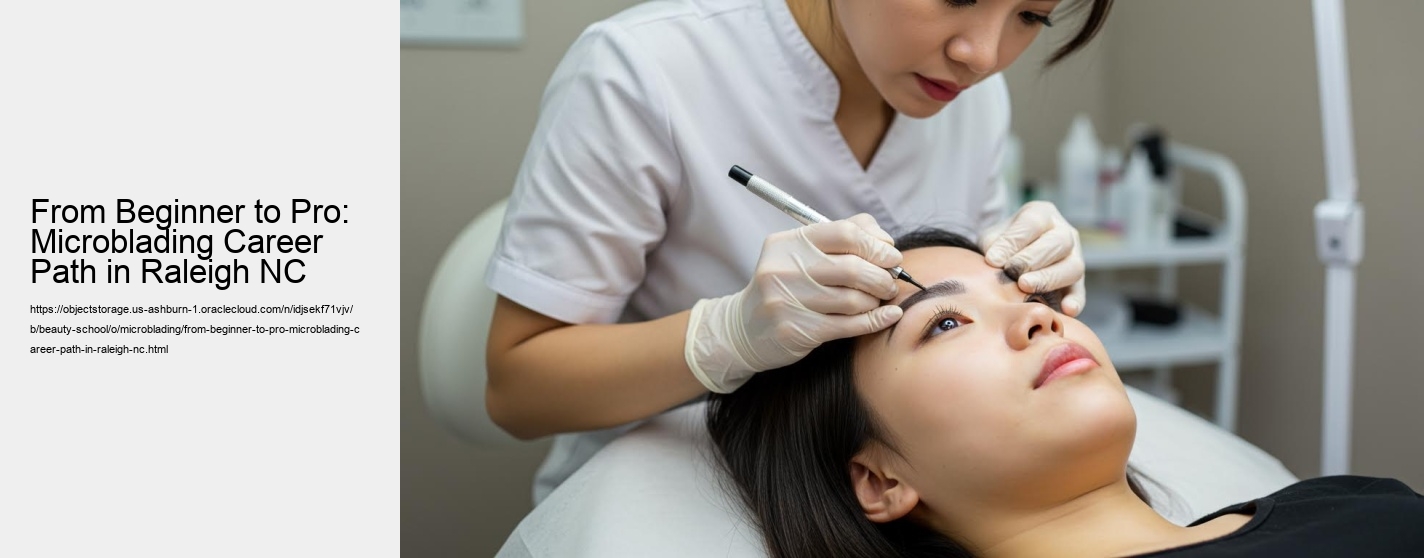 From Beginner to Pro: Microblading Career Path in Raleigh NC