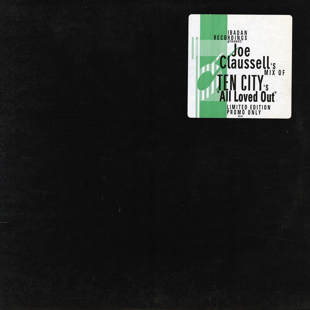 洋楽 Joe Claussell Mix Ten City All Loved Out Ten City - All Loved Out (Joe Claussell Mix) — The Mixtape Club