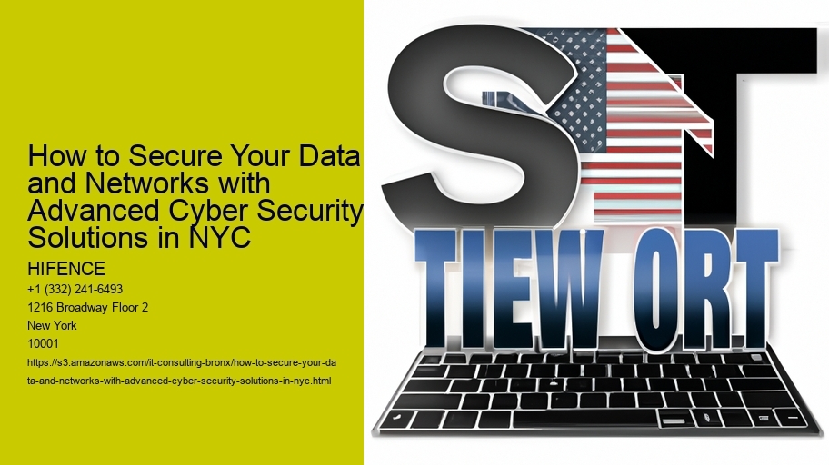 How to Secure Your Data and Networks with Advanced Cyber Security Solutions in NYC