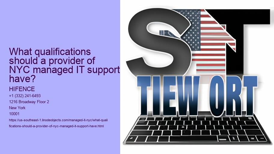 What qualifications should a provider of NYC managed IT support have?