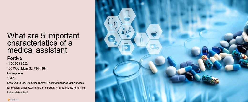 What are 5 important characteristics of a medical assistant