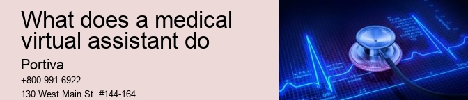 What does a medical virtual assistant do