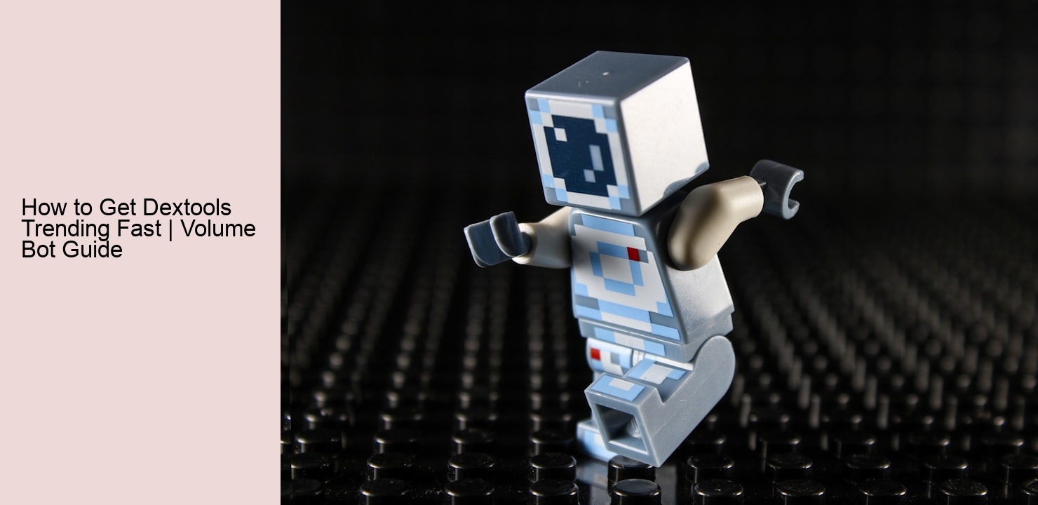How to Get Dextools Trending Fast | Volume Bot Guide